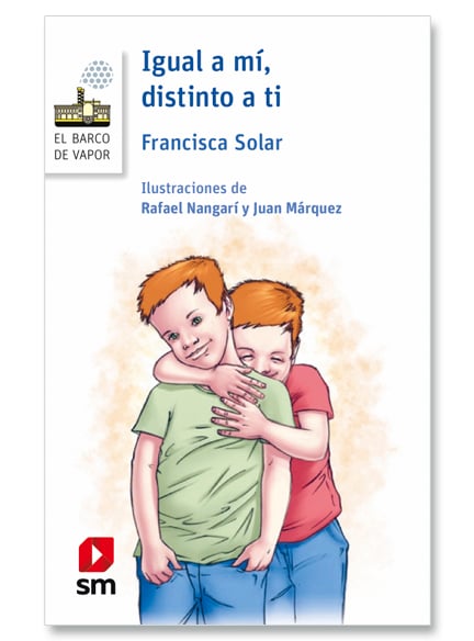 Igual a mí, distinto a ti (Ed. SM)