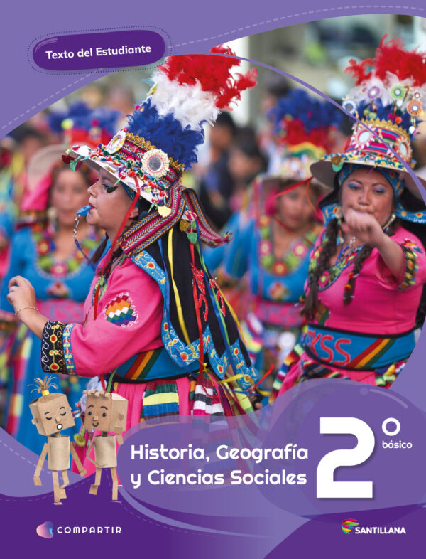 Historia Geografía y Ciencias Sociales 2° Básico, Compartir, Santillana