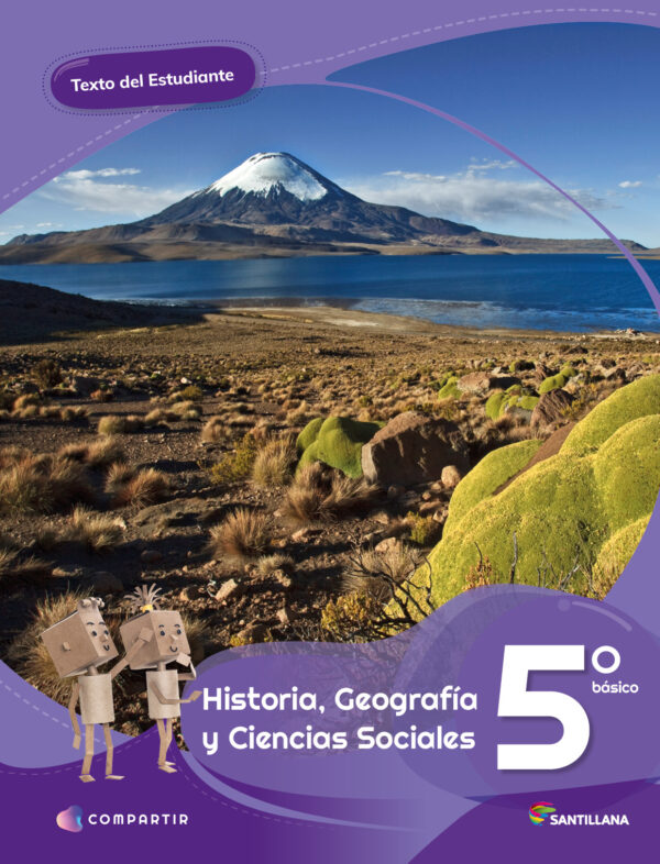 Historia Geografía y Ciencias Sociales 5° Básico, Compartir, Santillana