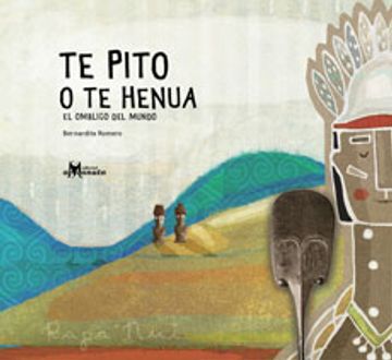 Te Pito o Te Henua. El Ombligo del Mundo