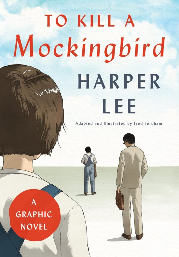 To kill a mockingbird (Graphic Novel)