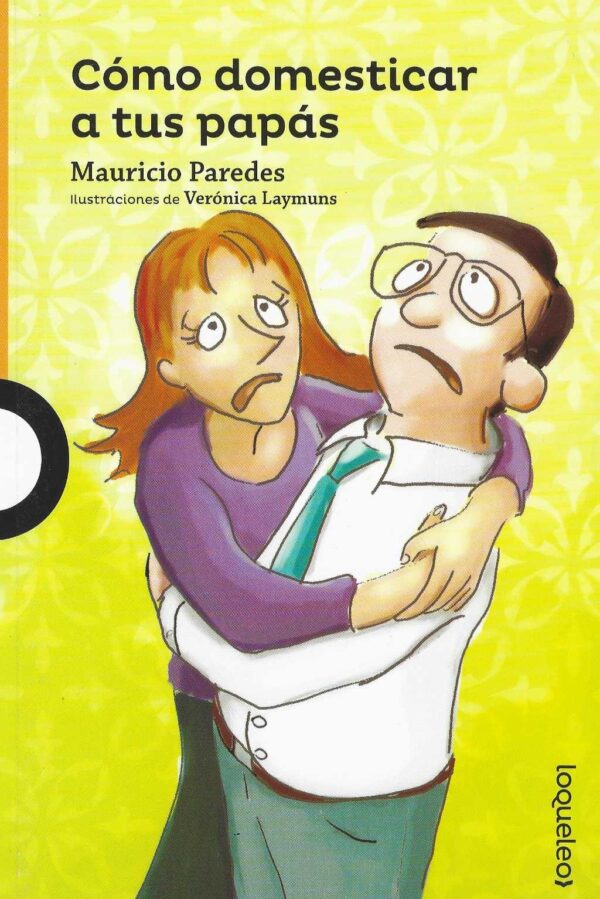 Cómo domesticar a tus papás