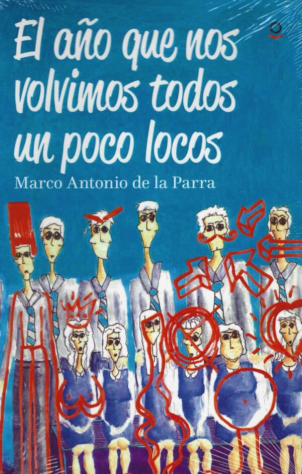 El año en que nos volvimos todos un poco locos
