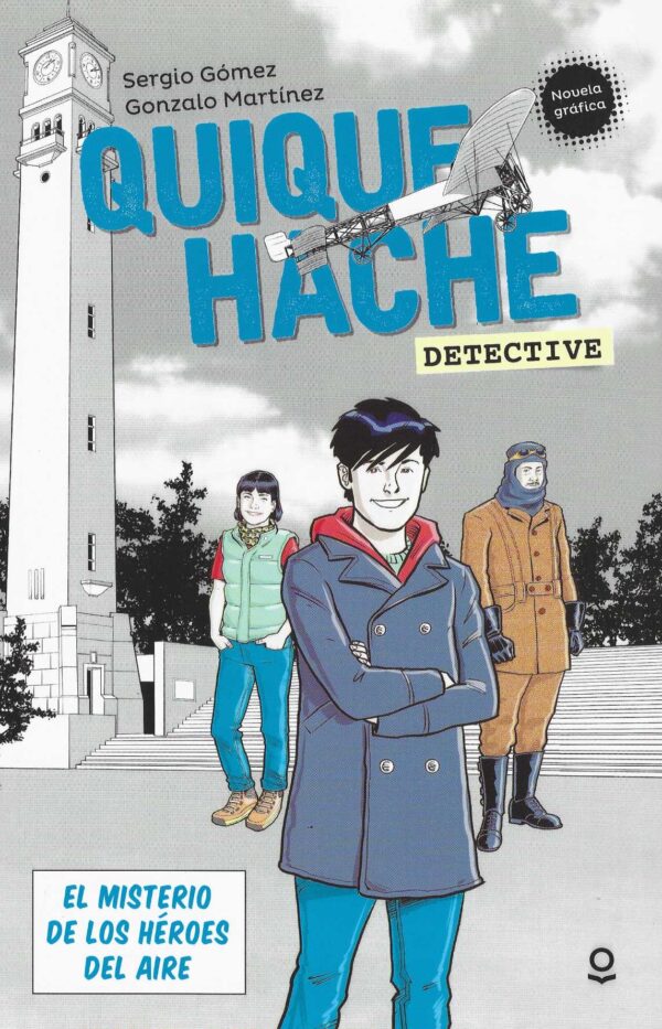 Quique Hache Detective: El misterio de los héroes del aire