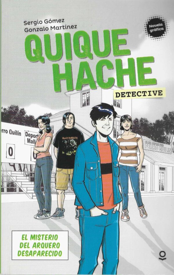 Quique Hache detective: El misterio del arquero desaparecido