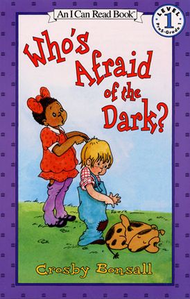Who's afraid of the dark? Level 1, I Can Read