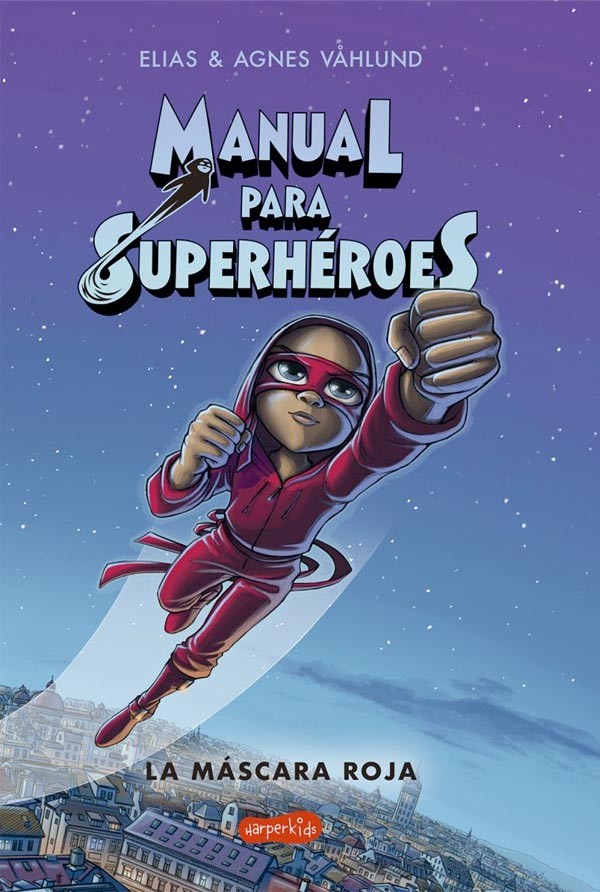 Manual para superhéroes: La máscara roja