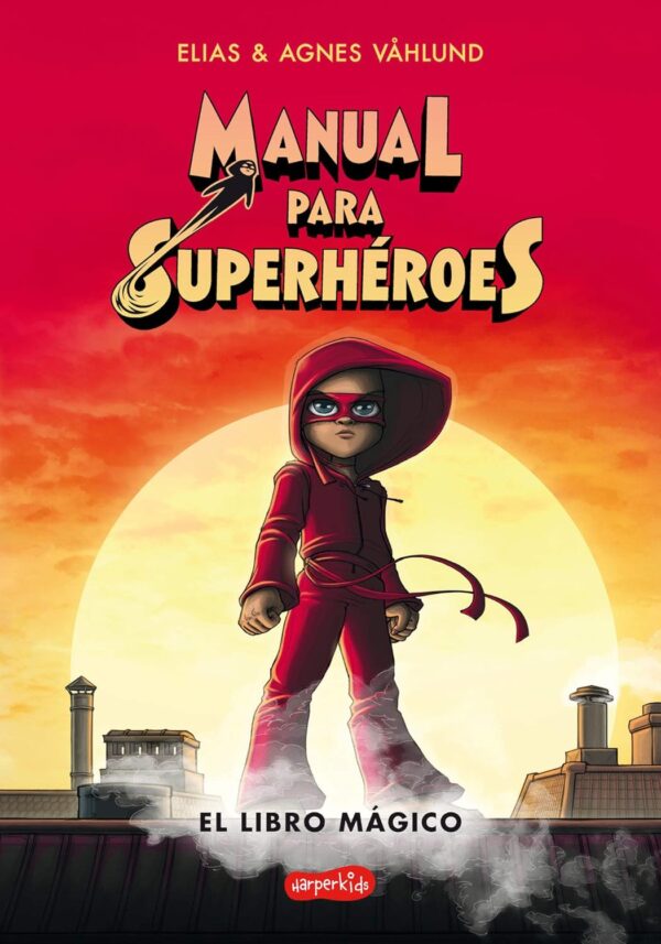 Manual para superhéroes: El libro mágico