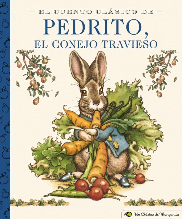 El cuento clásico de Pedrito, el conejo travieso