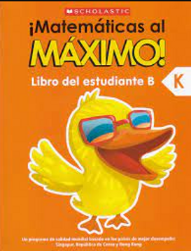 Matemáticas al Máximo Kindergarten Texto del Estudiante B