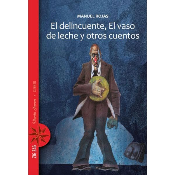 El delincuente, El vaso de leche y otros cuentos